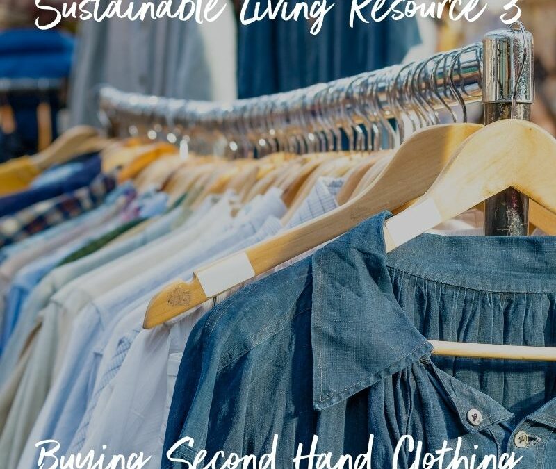 Sustainable Living Resource 3: Buying Second Hand Clothing