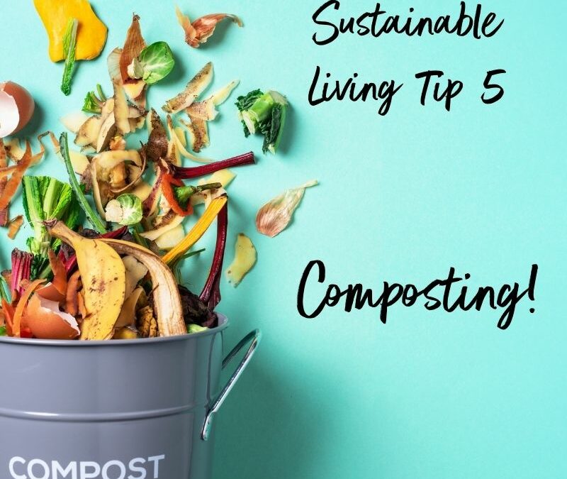 Sustainable Living Resource 5: Composting!