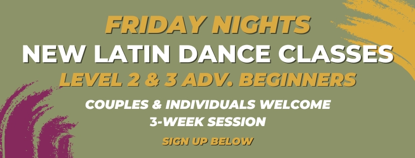 Adv.-Beginner Latin Dance Classes Levels 2-3